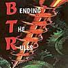 BTR (BGR) : Bending the Rules